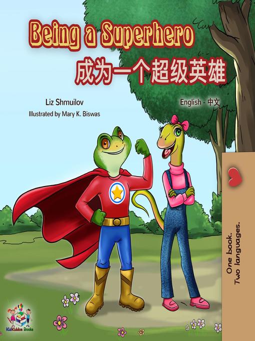 Title details for Being a Superhero (English Chinese Bilingual Book) by Liz Shmuilov - Available